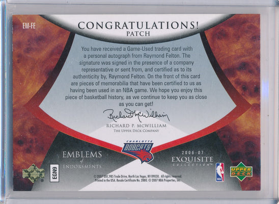 Upper Deck 2006-2007 Exquisite Collection Emblems Of Endorsement #EMFE Raymond Felton 11/15